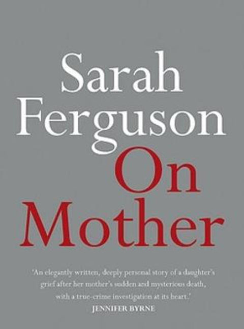 On Mother by Sarah Ferguson - 9780733644160
