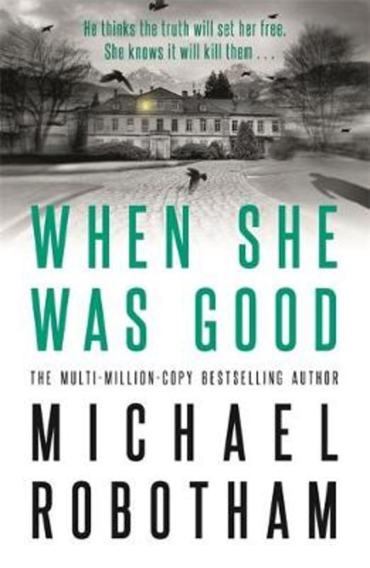 When She Was Good by Michael Robotham - 9780733644849
