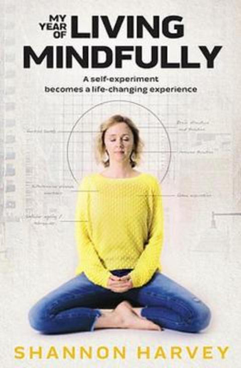 My Year of Living Mindfully by Shannon Harvey - 9780733645099