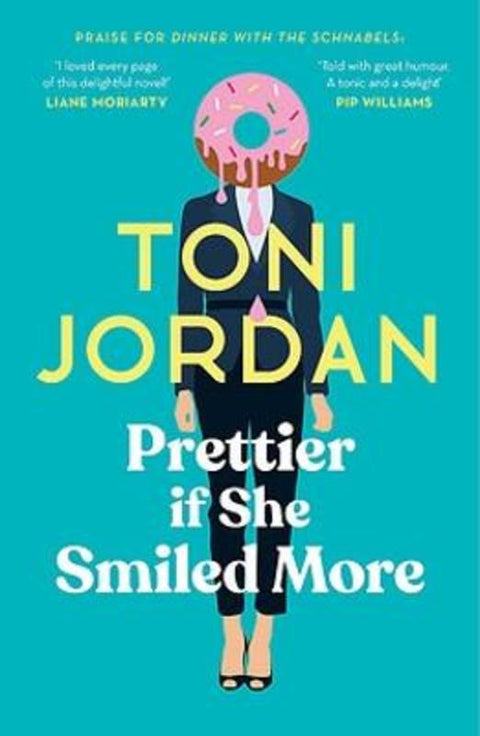 Prettier if She Smiled More by Toni Jordan - 9780733645143