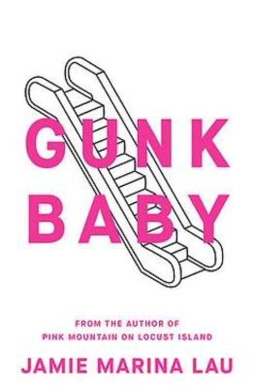 Gunk Baby by Jamie Marina Lau - 9780733646270