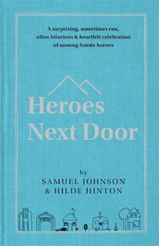 Heroes Next Door by Samuel Johnson - 9780733646362