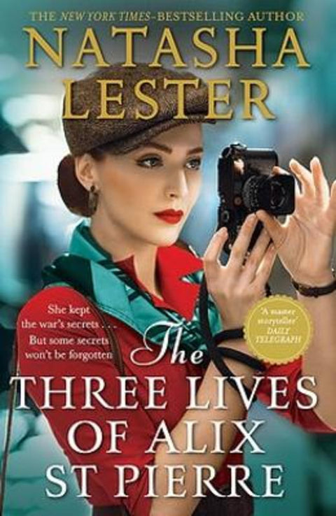 The Three Lives of Alix St Pierre by Natasha Lester - 9780733647222