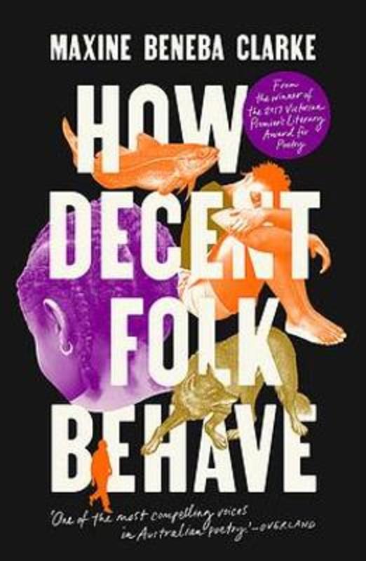 How Decent Folk Behave by Maxine Beneba Clarke - 9780733647666
