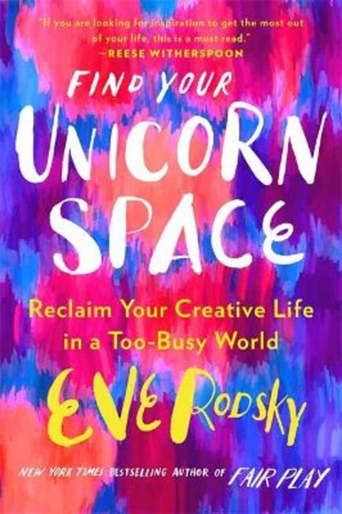 Find Your Unicorn Space by Eve Rodsky - 9780733647789