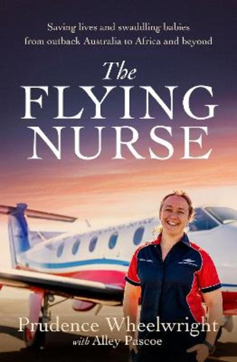 The Flying Nurse by Prudence Wheelwright - 9780733648847