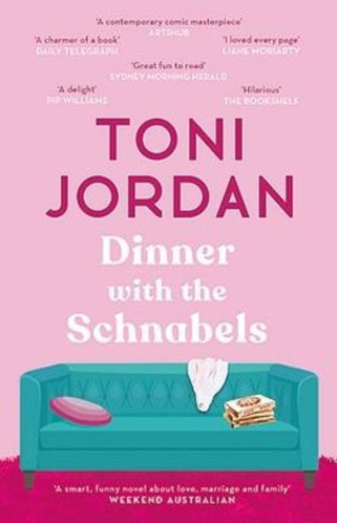 Dinner with the Schnabels by Toni Jordan - 9780733649462
