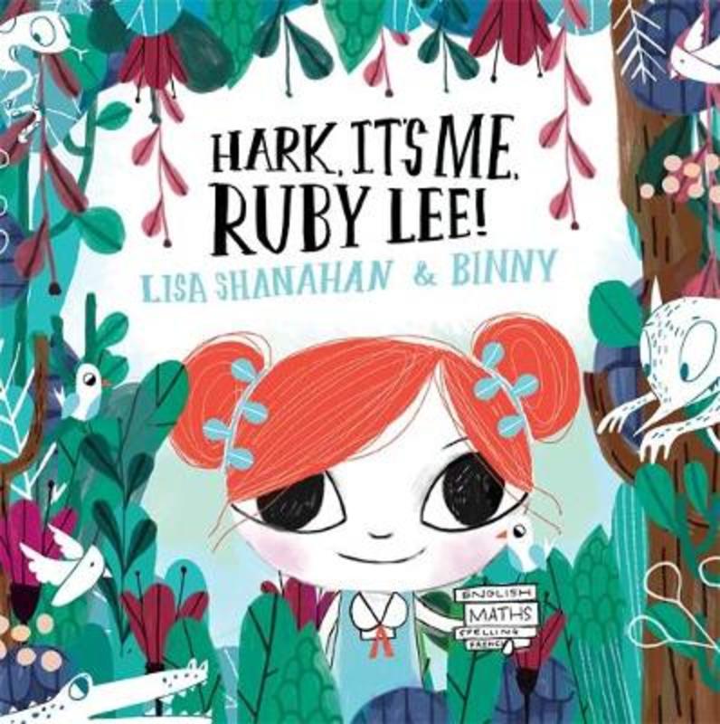 Hark, It's Me, Ruby Lee! by Lisa Shanahan - 9780734416568
