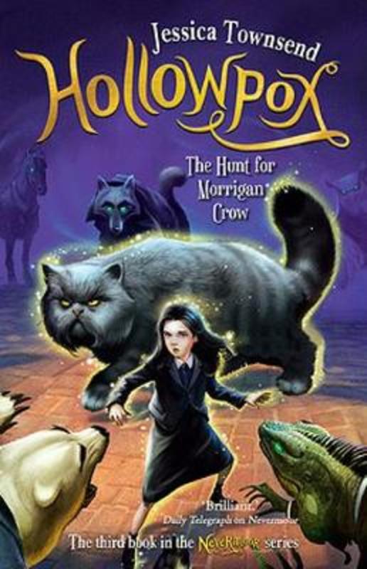 Hollowpox: The Hunt for Morrigan Crow by Jessica Townsend - 9780734418241