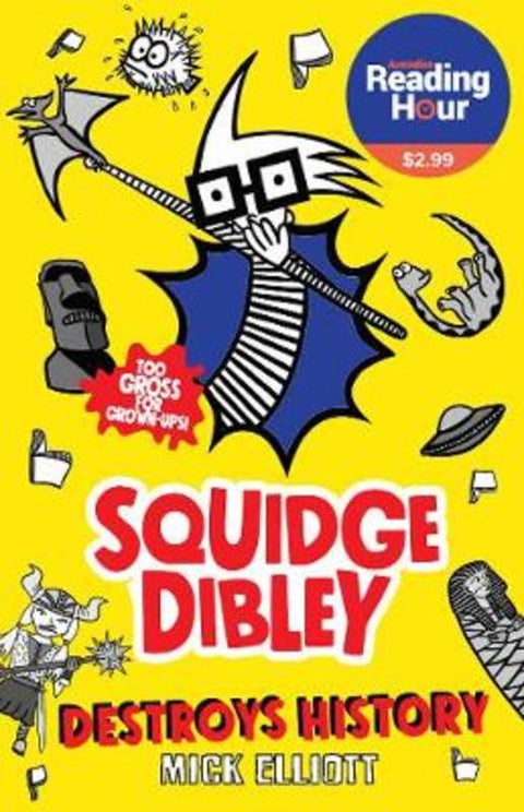 Squidge Dibley Destroys History by Mick Elliott - 9780734419699