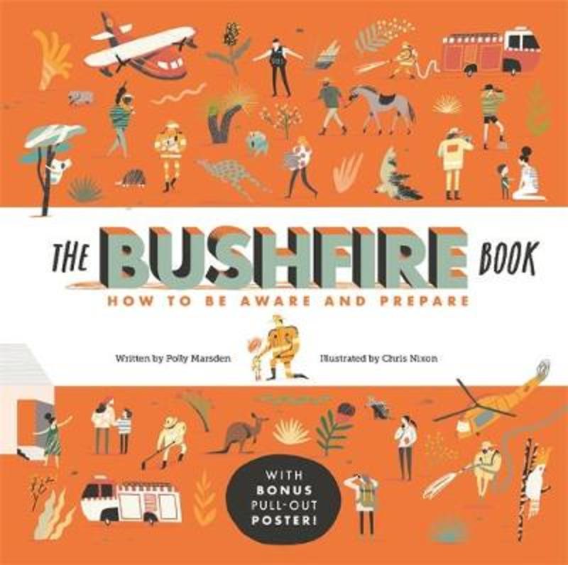 The Bushfire Book: How to Be Aware and Prepare by Chris Nixon - 9780734420077