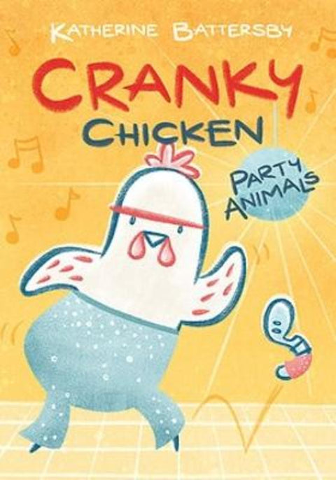 Cranky Chicken: Party Animals by Katherine Battersby - 9780734420985
