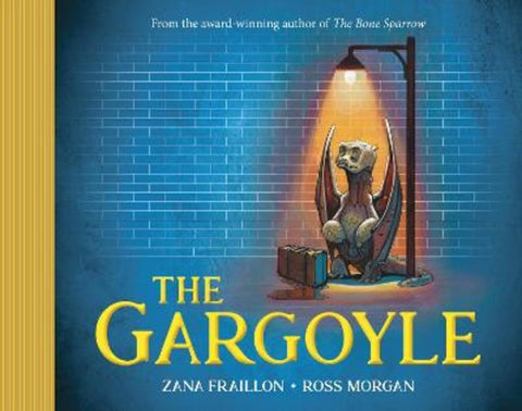 The Gargoyle by Zana Fraillon - 9780734421241
