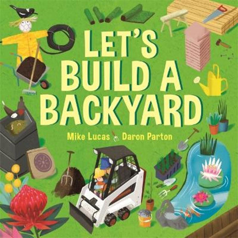 Let's Build a Backyard by Mike Lucas - 9780734421289