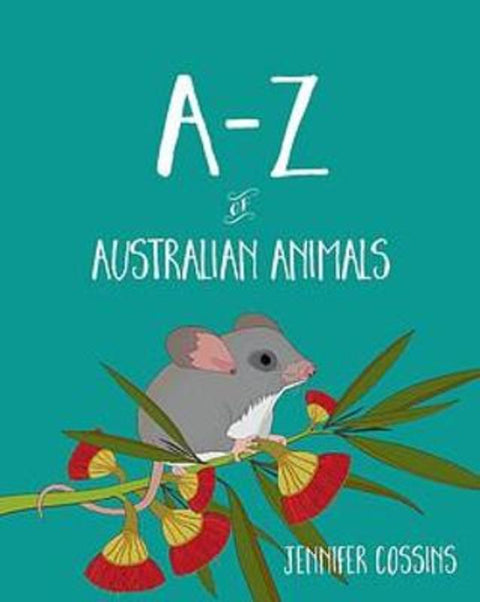 A-Z of Australian Animals by Jennifer Cossins - 9780734421326