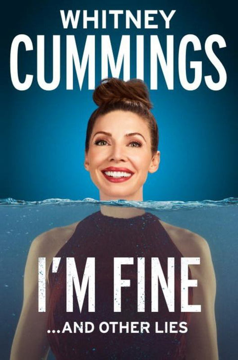 I'm Fine... And Other Lies by Whitney Cummings - 9780735212602