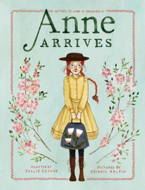 Anne Arrives by Kallie George - 9780735265738