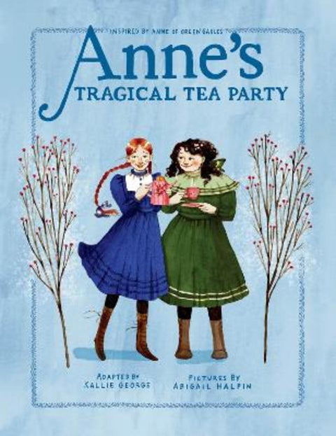 Anne's Tragical Tea Party by Kallie George - 9780735267350