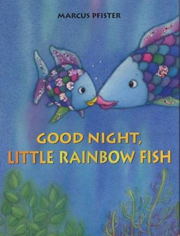 Good Night, Little Rainbow Fish by Marcus Pfister - 9780735840850