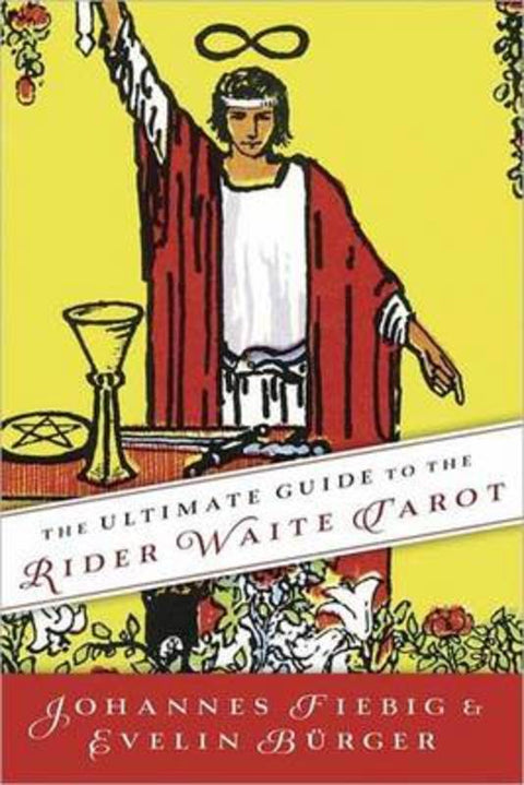 Ultimate Guide to the Rider Waite Tarot by Johannes Fiebig - 9780738735795
