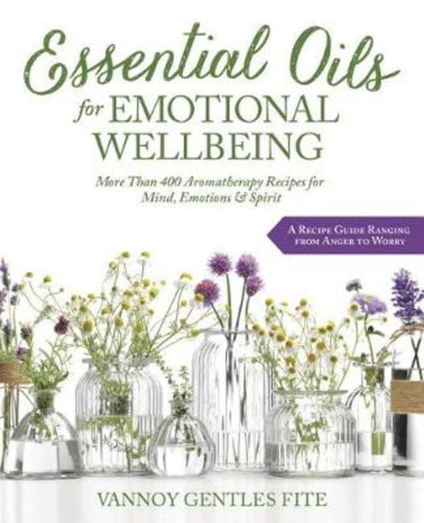 Essential Oils for Emotional Wellbeing by Vannoy Gentles Fite - 9780738756639