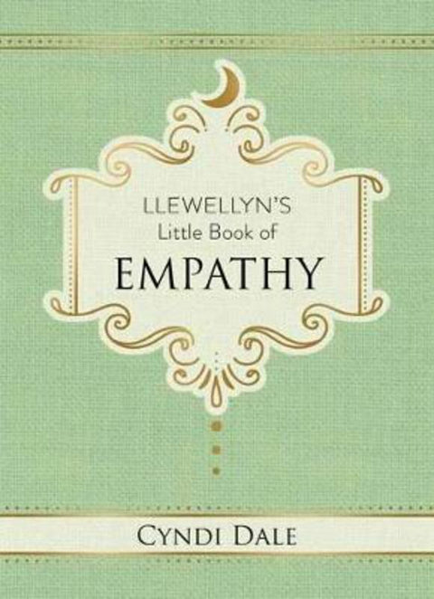 Llewellyn's Little Book of Empathy by Cyndi Dale - 9780738760896