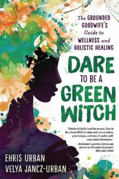 Dare to be a Green Witch by Ehris Urban - 9780738765457