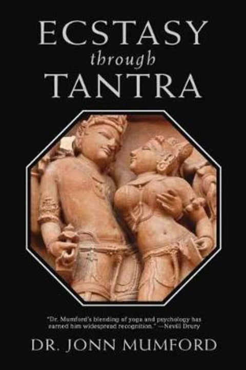 Ecstasy Through Tantra by Jonn Mumford - 9780738767642