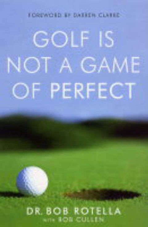 Golf is Not a Game of Perfect from Dr. Bob Rotella - Harry Hartog gift idea