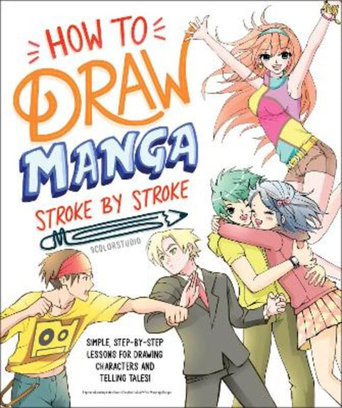 How to Draw Manga Stroke by Stroke by 9ColorStudio - 9780744056983