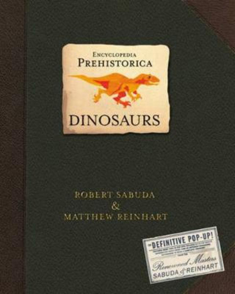 Encyclopedia Prehistorica Dinosaurs by Matthew Reinhart - 9780744586909