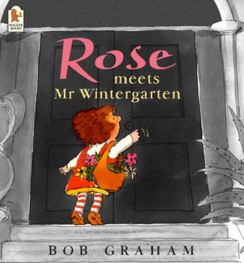 Rose Meets Mr Wintergarten by Bob Graham - 9780744598292