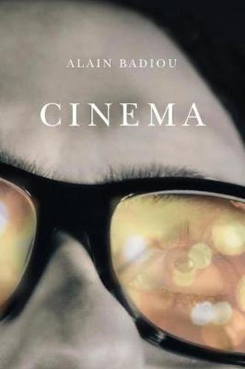 Cinema by Alain Badiou (l'Ecole normale superieure) - 9780745655680