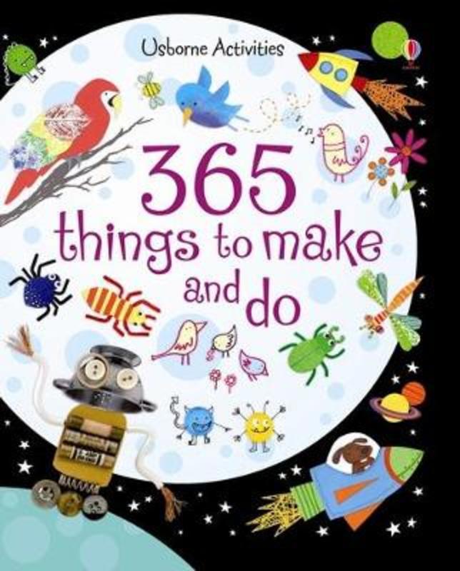365 things to make and do by Fiona Watt - 9780746087923