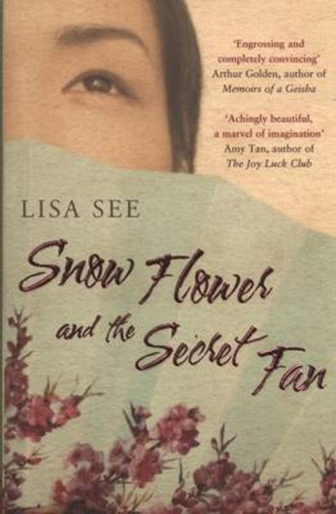 Snow Flower and the Secret Fan by Lisa See - 9780747583004