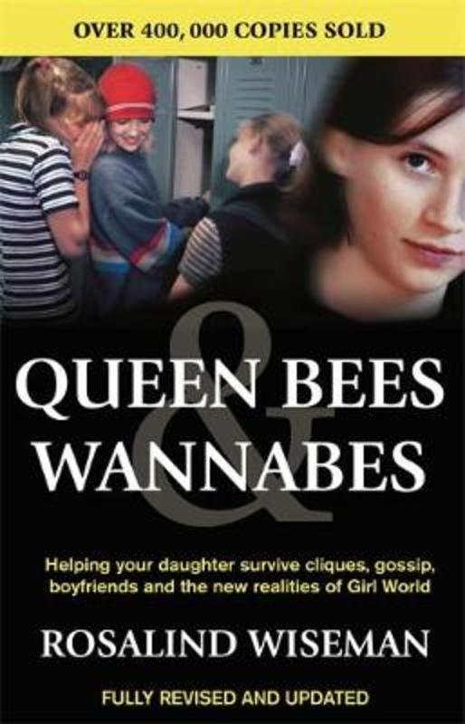 Queen Bees And Wannabes for the Facebook Generation by Rosalind Wiseman - 9780749924379