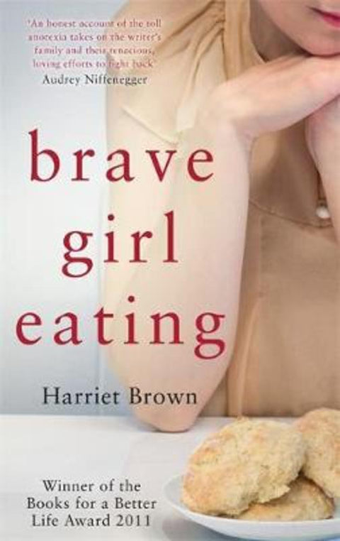 Brave Girl Eating by Harriet Brown - 9780749955236