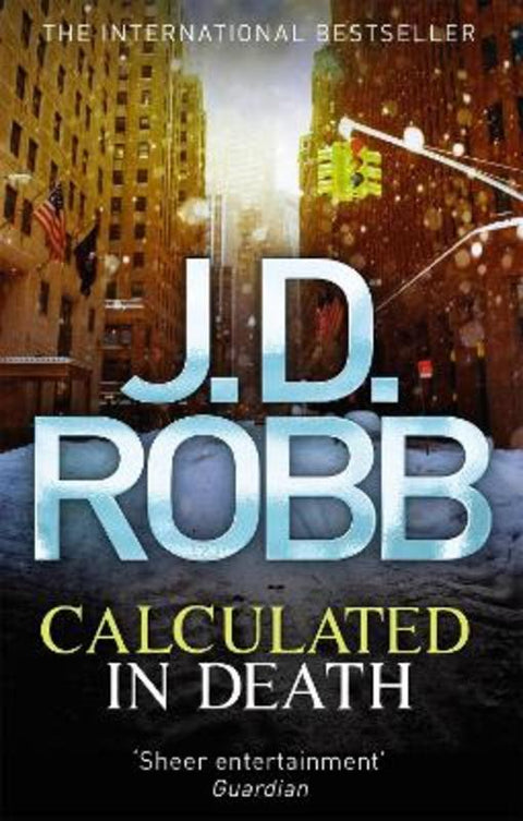 Calculated in Death by J. D. Robb - 9780749959333