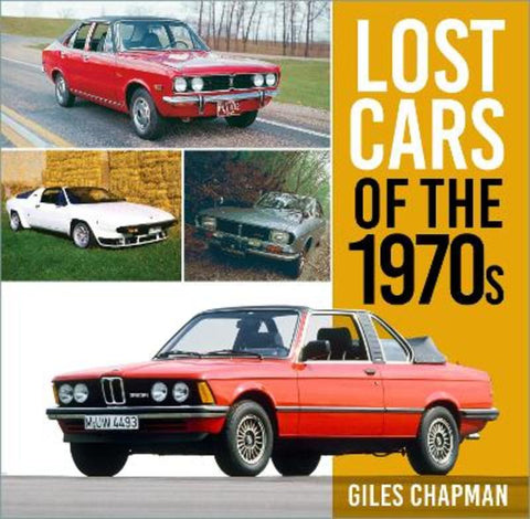 Lost Cars of the 1970s by Giles Chapman - 9780750999441