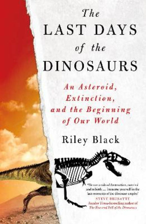 The Last Days of the Dinosaurs by Riley Black - 9780750999526