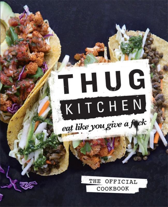 Thug Kitchen by Thug Kitchen - 9780751555516