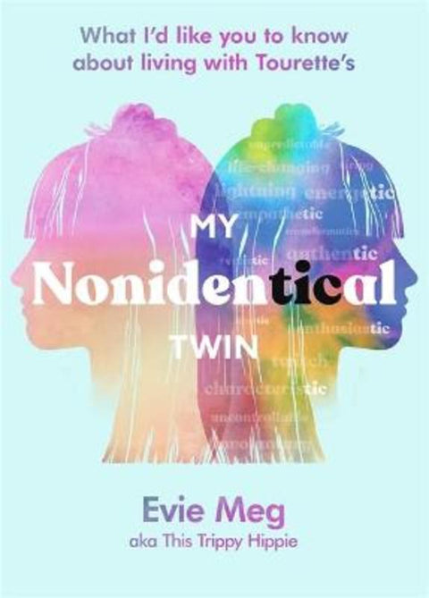 My Nonidentical Twin by Evie Meg - This Trippy Hippie - 9780751584066