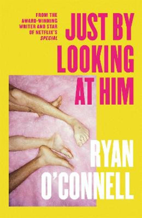 Just By Looking at Him by Ryan O'Connell - 9780751585452