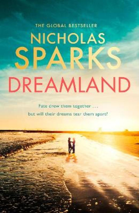 Dreamland by Nicholas Sparks - 9780751585520