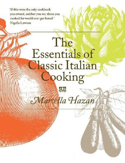 The Essentials of Classic Italian Cooking by Marcella Hazan - 9780752227900