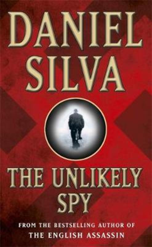 The Unlikely Spy by Daniel Silva - 9780752826905