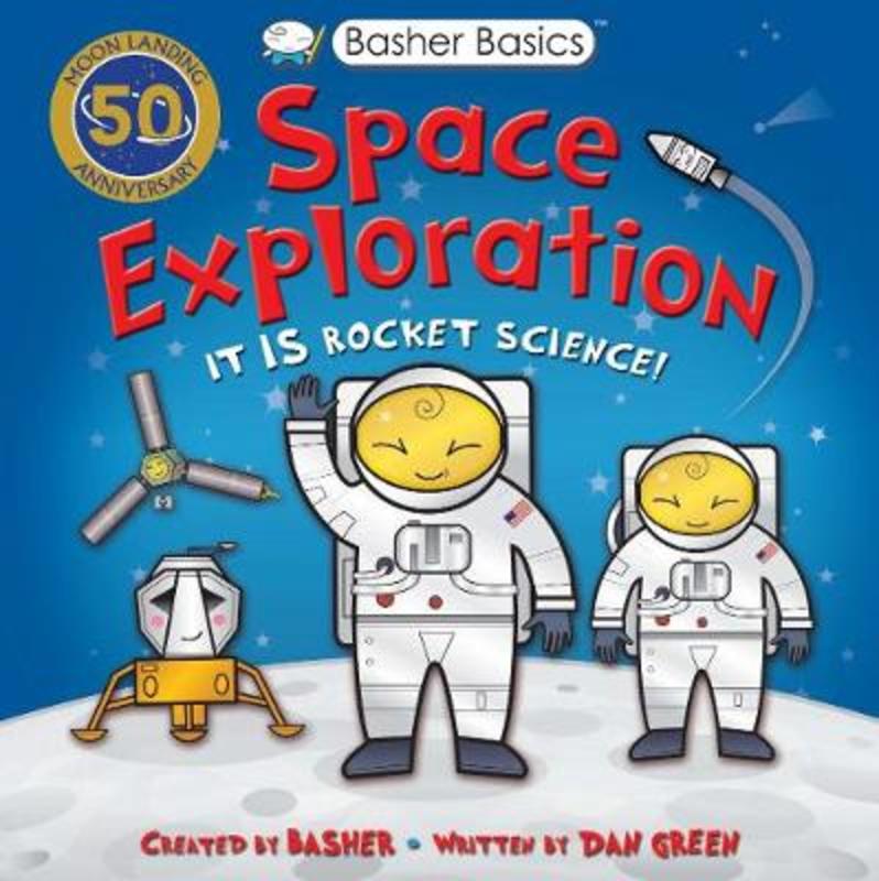 Basher Basics: Space Exploration by Simon Basher - 9780753444788
