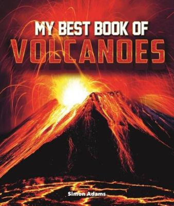My Best Book of Volcanoes by Simon Adams - 9780753445242