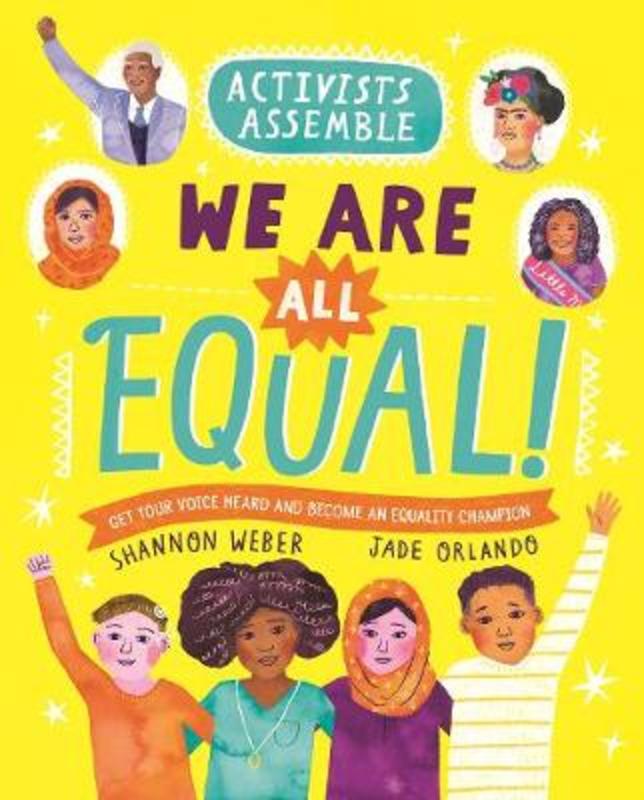 Activists Assemble: We Are All Equal! by Shannon Weber - 9780753446195
