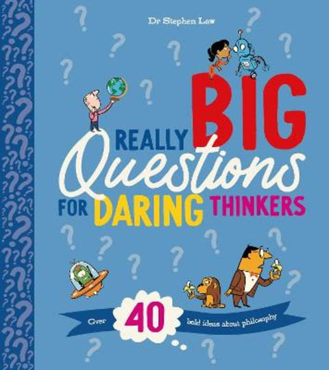 Really Big Questions For Daring Thinkers by Stephen Law - 9780753447802